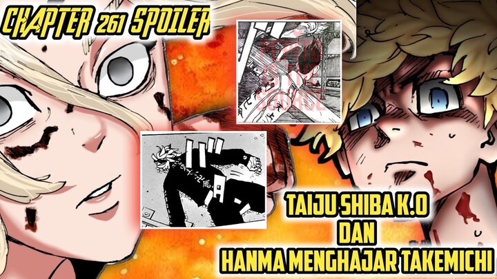 TOKYO REVENGERS CHAPTER 261 SPOILER - TAKEMICHI VS MIKEY DITUNDA - HANMA MUNCUL DAN TAIJU SHIBA K.O