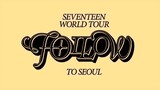 [2023] SVT "Follow" in Seoul | Day 1 ~ Cam 3 ●Full Concert●