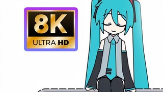 【8K120FPS】Chất lượng hình ảnh cao nhất toàn mạng miku miku oo ee oo