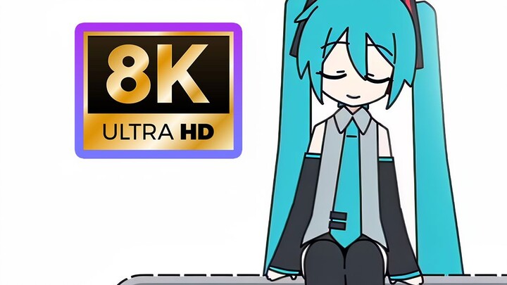 【8K120FPS】Kualitas gambar tertinggi di seluruh jaringan miku miku oo ee oo