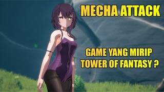 Mecha Attack game open-world RPG Yang Bakal mirip Tower of fantasy ? ?