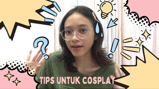 Tips buat cosplayer atau ke event