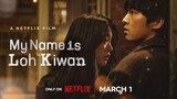 My Name is Loh Kiwan (2024) Preview ~  #SongJoongKi #ChoiSungEun #JoHanChul #LeeSangHee
