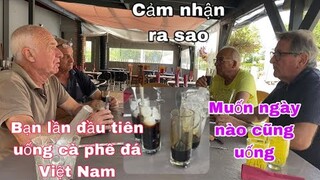 Bạn lần đầu tiên uống cà phê đá Việt Nam nói gì/cathy gerardo cuộc sống pháp