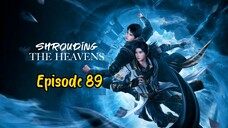 SHROUDING THE HEAVENS || EP 89