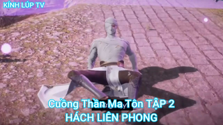 Cuồng Thần Ma Tôn TẬP 2-HÁCH LIÊN PHONG