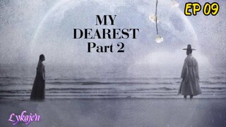 🇰🇷MY DEAREST PART 2 EP 09(engsub)2023