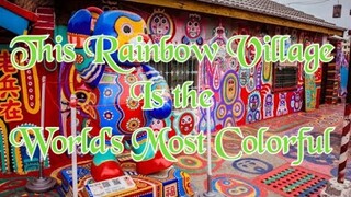 The Rainbow Village | Taiwan | Art