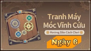 Sự Kiện : Tranh Máy Móc Vĩnh Cửu Ngày 6 - Genshin Impact | Nghĩa Kaedehara