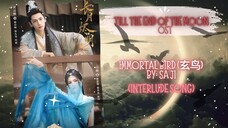 Immortal Bird (玄鸟) by: Sa Ji - Till The End Of The Moon OST