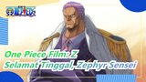 [One Piece Fiml: Z] Selamat Tinggal, Zephyr Sensei