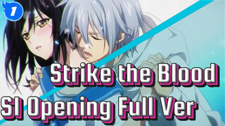 Strike the Blood Season 1 Opening Song Full Ver. | HD_1