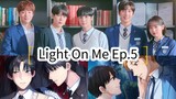 Light On Me Ep.5 (Korean BL 2021)