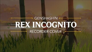 Rex Incognito but it's played using a Recorder [Genshin Impact Music Cover]