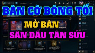 [LMHT] MỞ BÁN SÂN ĐẤU TÂN SỬU CỰC ĐẸP ĐÓN TẾT | REVIEW TIẾP SỰ KIỆN BÀN CỜ BÓNG TỐI