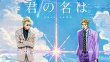[Anime] Nanami Kento × Kira Yoshikage: Your Name
