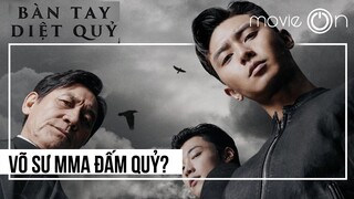 BÀN TAY DIỆT QUỶ Review | movieON