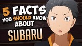 SUBARU NATSUKI FACTS - RE:ZERO