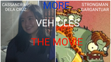 More Vehicles The Movie 2022 (Strongman Gargantuar & Cassandra P. Dela Cruz)