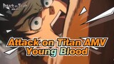 [Attack on Titan/AMV] Young Blood