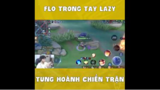 Flo trong tay Lazy Tung Hoành Chiến Trận