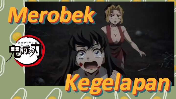 Merobek Kegelapan