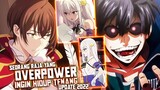 7 Anime Dengan Karakter Yang Kuat Tetapi Dia Hanya Ingin Hidup Secara Tenang - PART 2 [Update 2022]