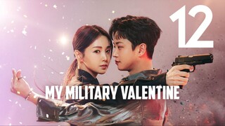 E12 FINALE My Military Valentine