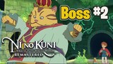 NI NO KUNI : WRATH OF THE WHITE WITCH REMASTERED | BOSS FIGHT #2 (HICKORY DOCK)