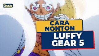 CARA NONTON LUFFY GEAR 5 YANG DEBUT DI ONE PIECE EPISODE 1071