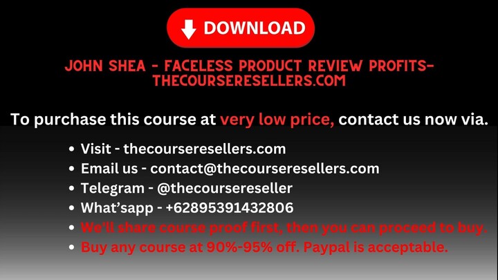 John Shea – Faceless Product Review Profits - Thecourseresellers.com