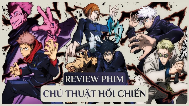 Review Phim Jujutsu Kaisen Chú Thuật Hồi Chiến | Có Giống Với Naruto?