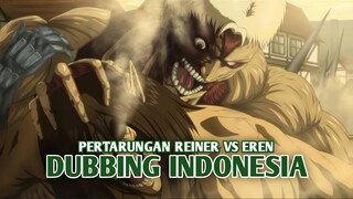 Pertarungan Reiner vs Eren | Aot S4 Part 2 [DubbingIndonesia]