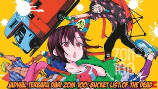 Jadwal Terbaru Dan Alasan Delay Dari Anime Zom 100: Bucket List of the Dead