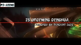 Top 25 New Upcoming (3D) Donghua 2025 - Donghua by Tencent 2025(1080P_HD)