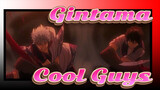 [Gintama] Cool Guys
