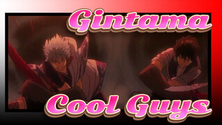 [Gintama] Cool Guys