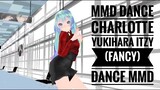 KENALAN KUYY CHARLOTTE YUKIHARA - ITZY (FANCY) MMD DANCE