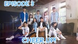CHEER UP! EPISODE 3 ENGLISH SUBTITLES