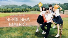 Tập 27| Dưới tán cây có ngôi nhà mái đỏ-Always Home (Trạch Tiêu Văn,Châu Kha Vũ,Dương Hất Tử,Hạc Tử)