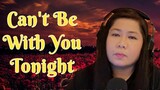 CAN'T BE WITH YOU TONIGHT (Judy Boucher) || COVER BY Ellyn SaUS