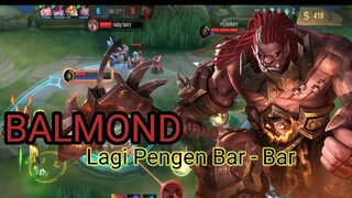 Balmon lagi pengen bar - bar