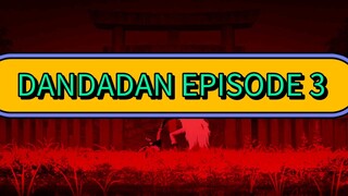 DANDADAN Episode 3 (English sub)