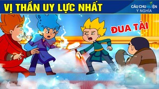VỊ THẦN UY LỰC NHẤT | Phim Hoạt Hình Hay Nhất - Truyện Cổ Tích | QUÀ TẶNG CUỘC SỐNG