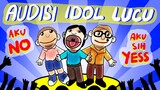 Audisi Idol Kira - kira LOLOS Gak Ya ?? 😊 - Kartun Lucu Indonesia