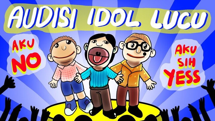 Audisi Idol Kira - kira LOLOS Gak Ya ?? 😊 - Kartun Lucu Indonesia