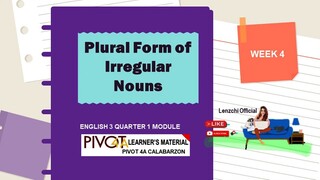 ENGLISH 3 | PLURAL FORM OF IRREGULAR NOUNS | MODULE WEEK 4 | MELC-BASED