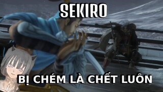 SEKIRO nhưng ai bị chém là chết luôn #End