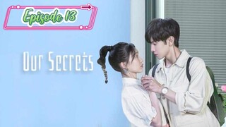 Our Secrets ( Secrets in the Lattice ) Episdoe 13