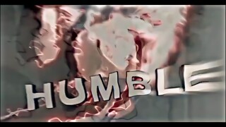 AMV - HUMBLE | KANEKI | MALAS😂